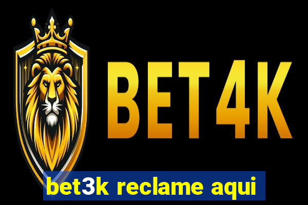 bet3k reclame aqui